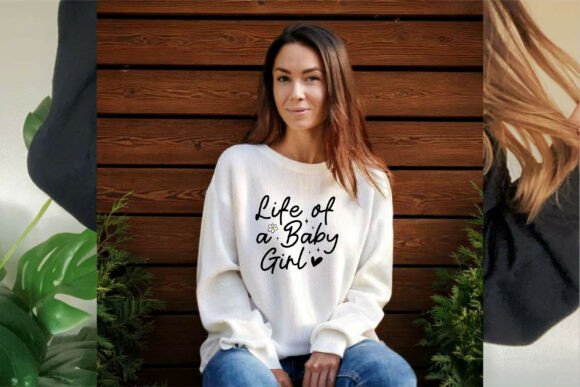 Life of a Baby Girl New Digital File: Your Custom Design Solution